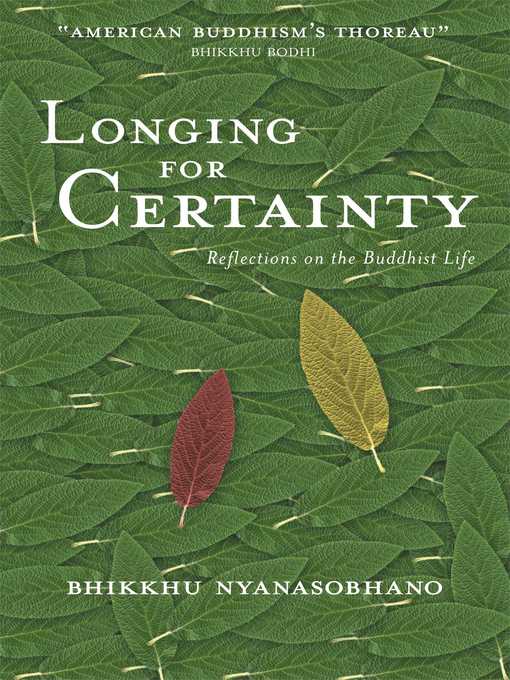 Title details for Longing for Certainty by Nyanasobhano - Available